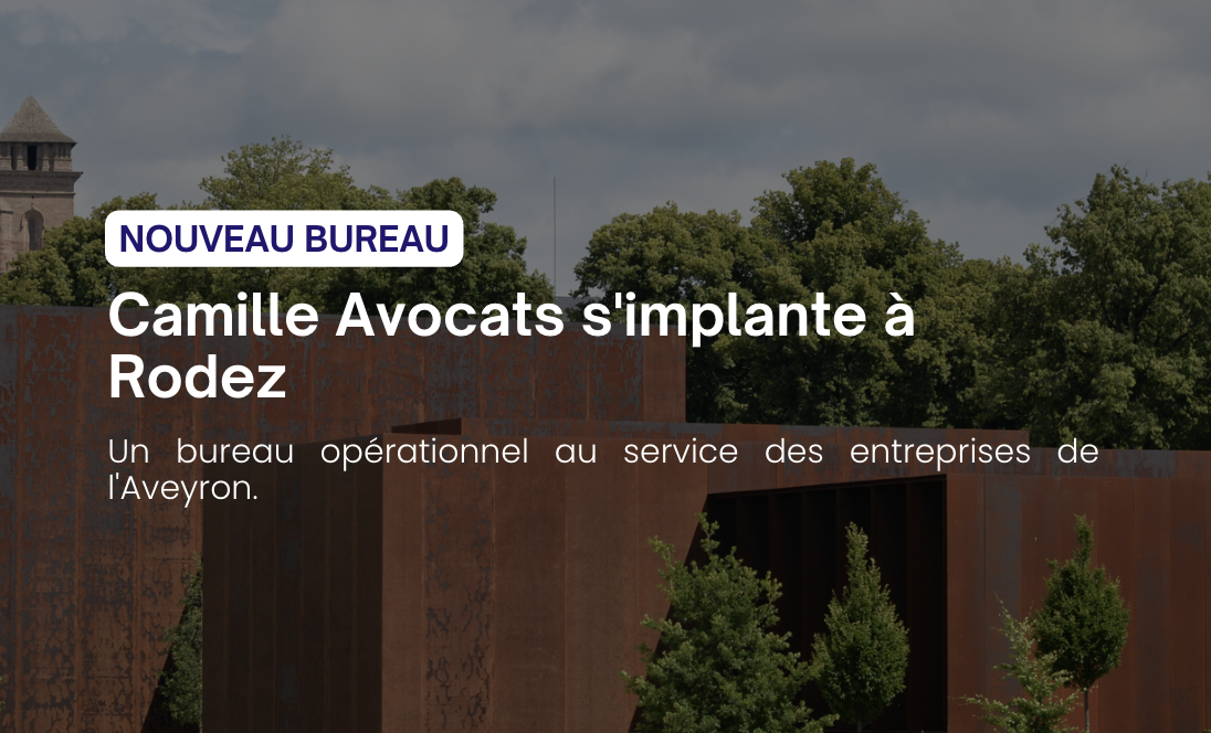 Camille Avocats ouvre un bureau à Rodez