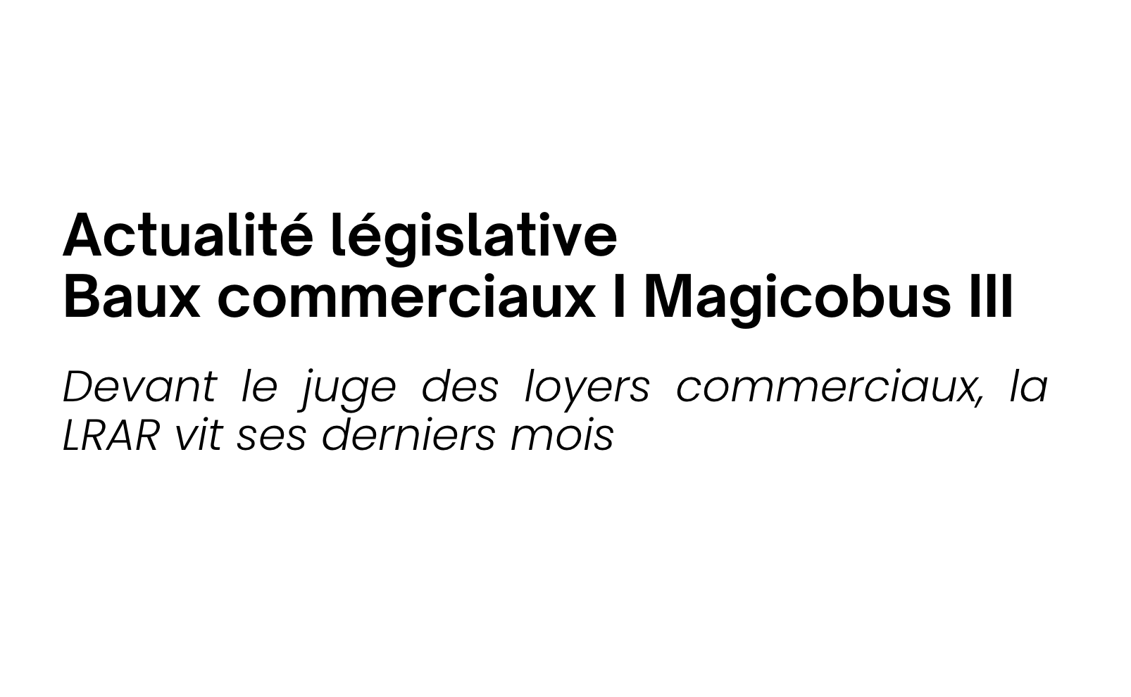Baux commerciaux : la fin de la LRAR devant le juge des loyers commerciaux (décret Magicobus III)